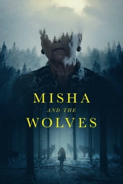 Vizioneaza Misha and the Wolves (2021) - Subtitrat in Romana