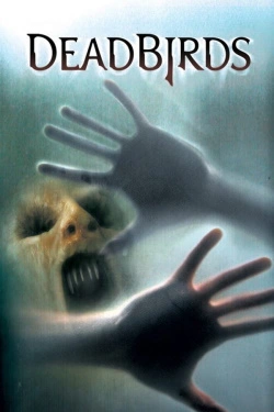 Dead Birds (2004) - Subtitrat in Romana