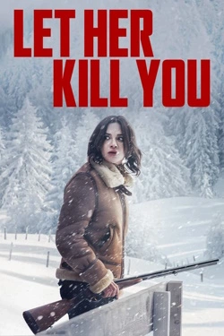 Let Her Kill You (2023) - Subtitrat in Romana