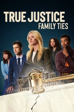 True Justice: Family Ties (2014) - Subtitrat in Romana