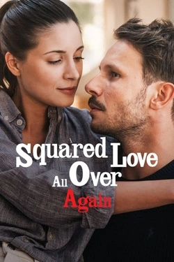 Squared Love All Over Again (2023) - Subtitrat in Romana